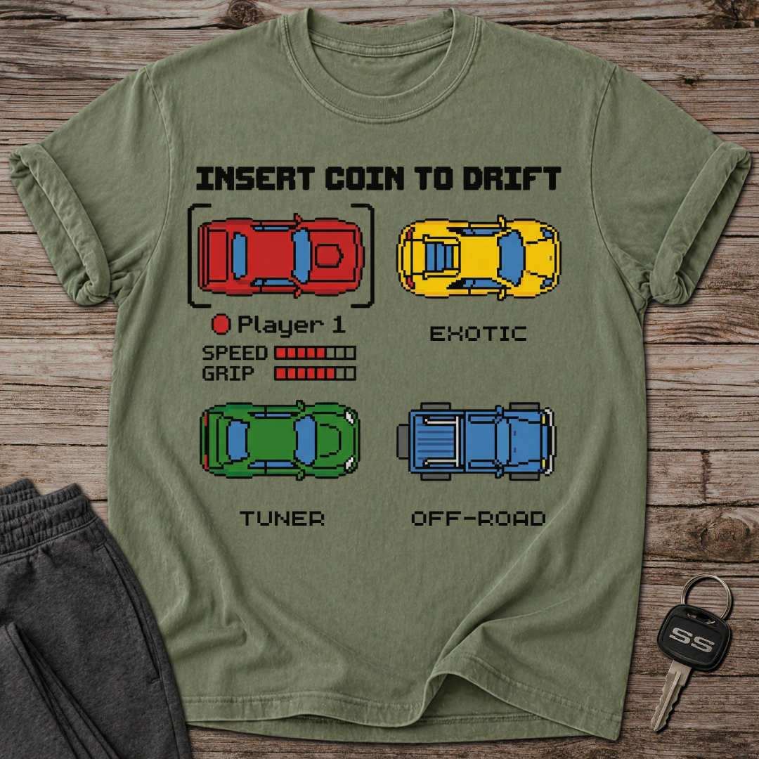 Insert Coin To Drift T-Shirt