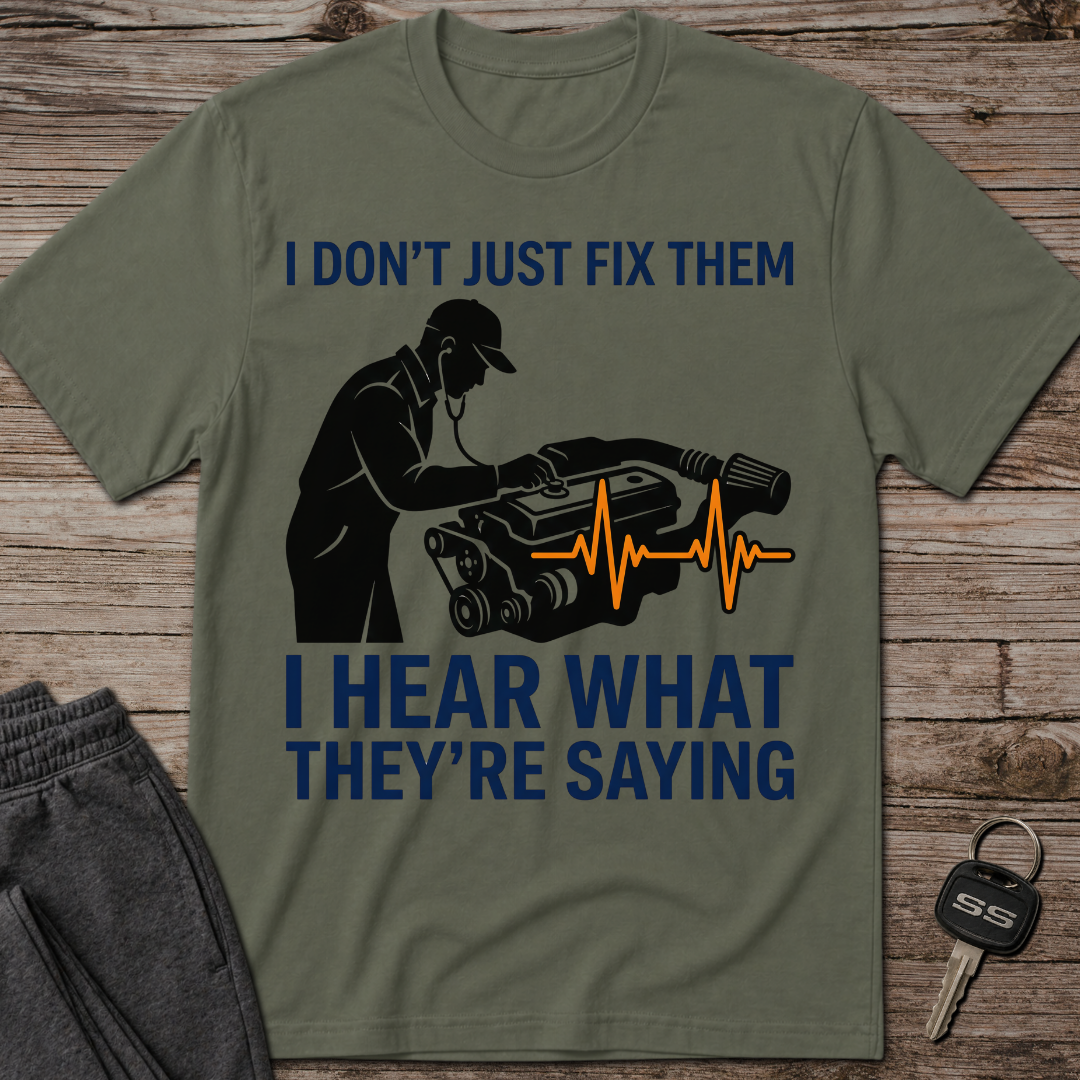 I Hear What They're Saying T-Shirt