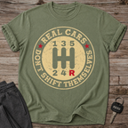 Real Cars Don't Shift Themselves T-Shirt
