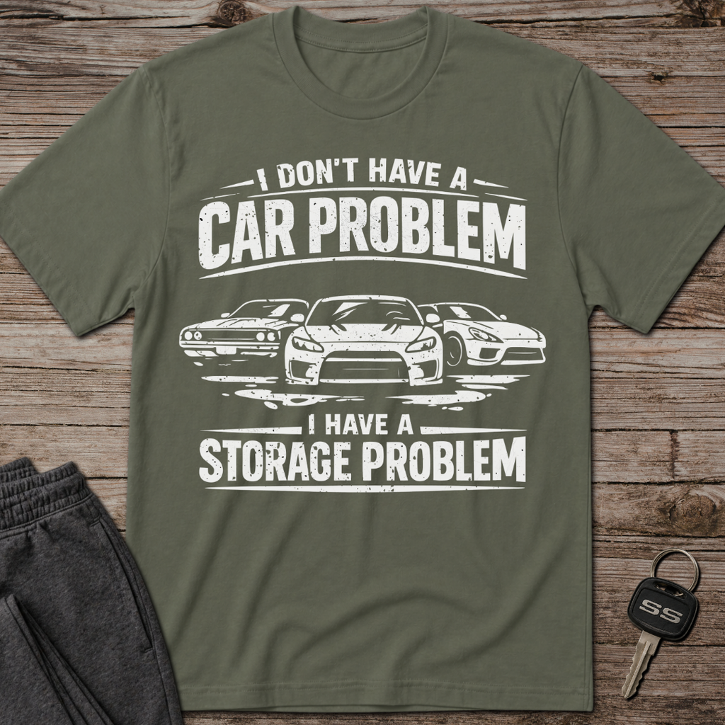 I Have A Storage Problem T-Shirt