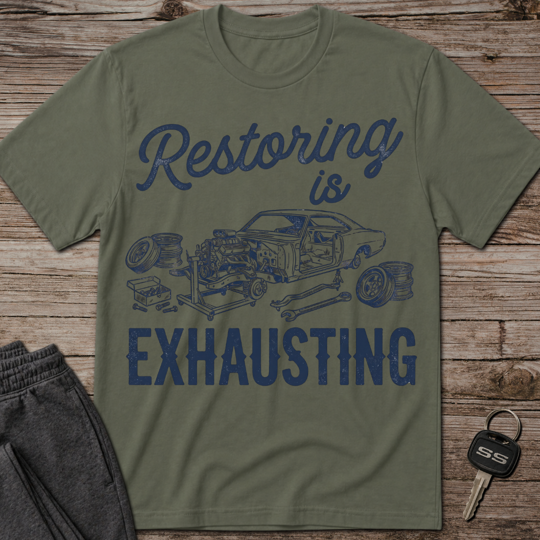 Restoring is Exhausting T-Shirt