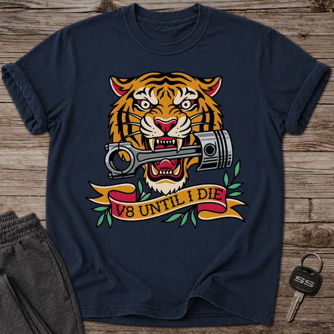 V8 Until I Die T-Shirt