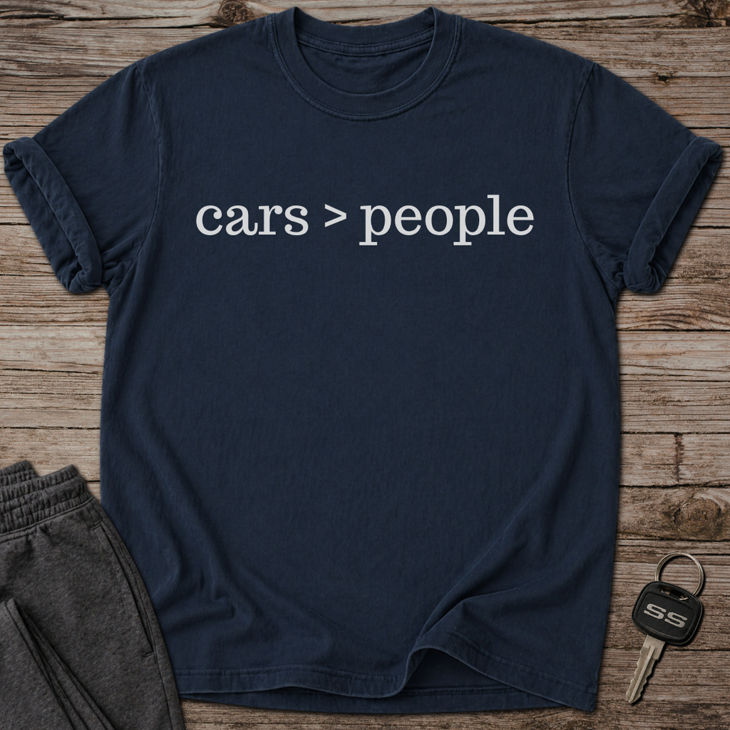 cars > people T-Shirt