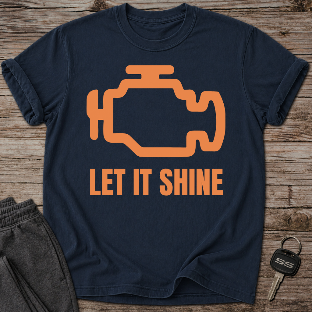 LET IT SHINE T-Shirt