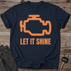 LET IT SHINE T-Shirt