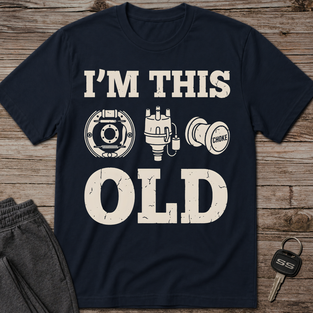 I'm This Old T-Shirt