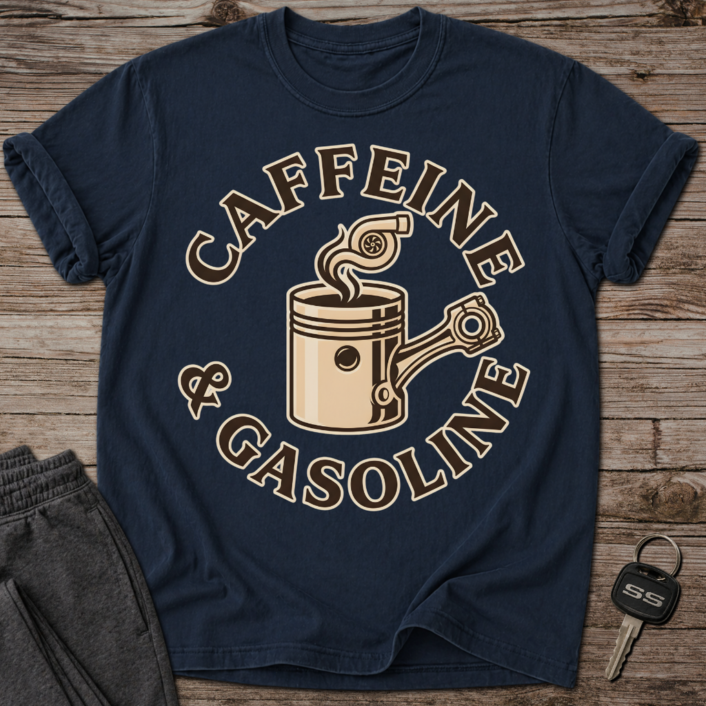 Caffeine & Gasoline T-Shirt