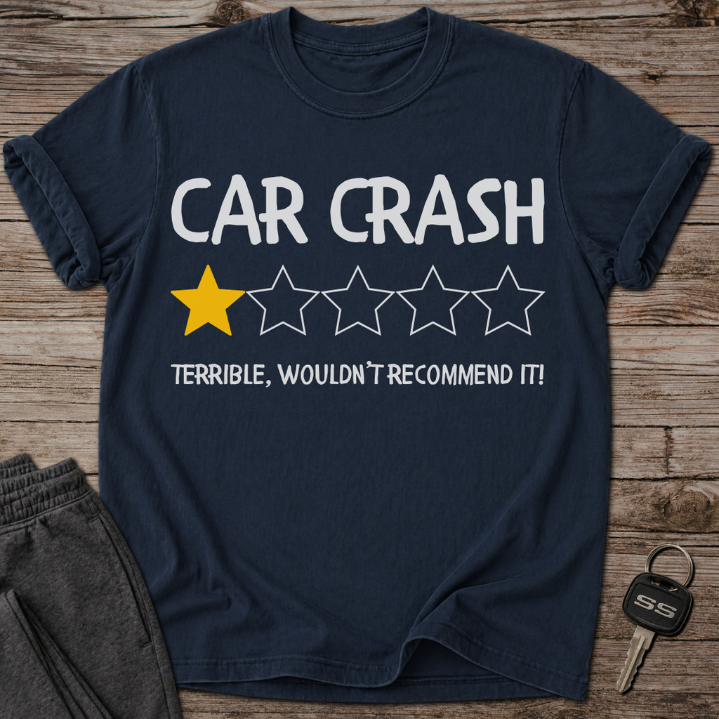 Car Crash Wouldn't Recommend T-Shirt