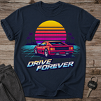 Drive Forever T-Shirt