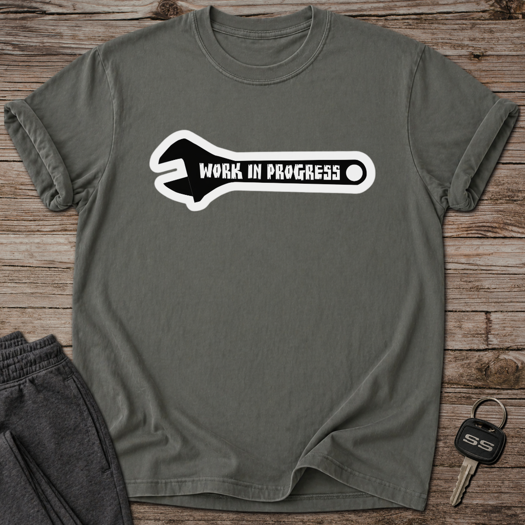 Work In Progress T-Shirt