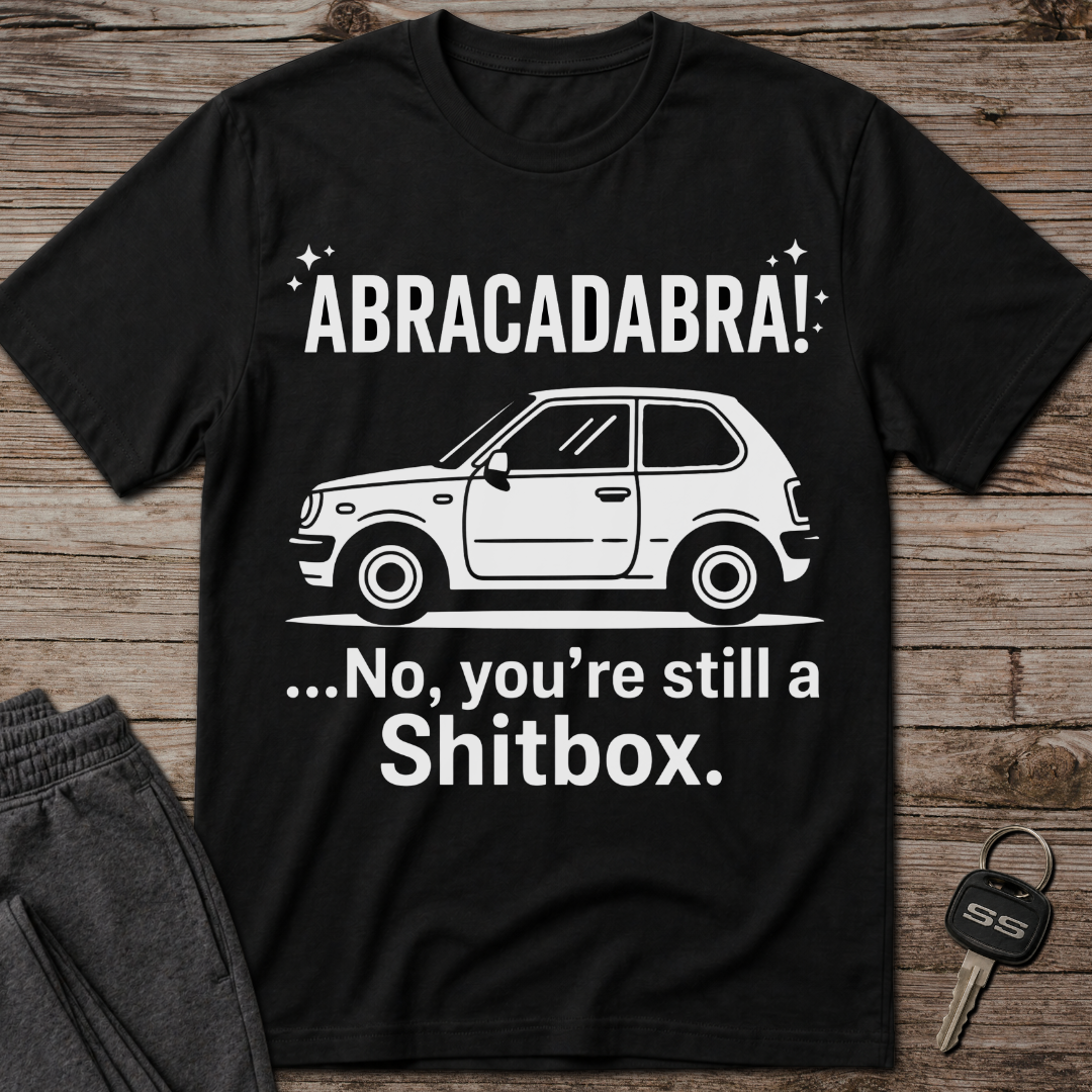 Still a Sh*tbox T-Shirt