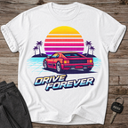 Drive Forever T-Shirt