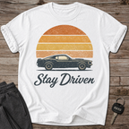 Stay Driven T-Shirt