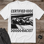 Certified Racist T-Shirt