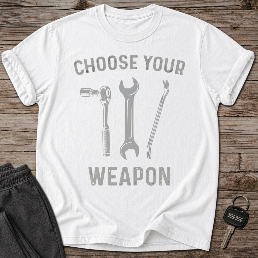 Choose Your Weapon T-Shirt
