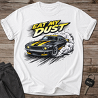 Eat My Dust T-Shirt